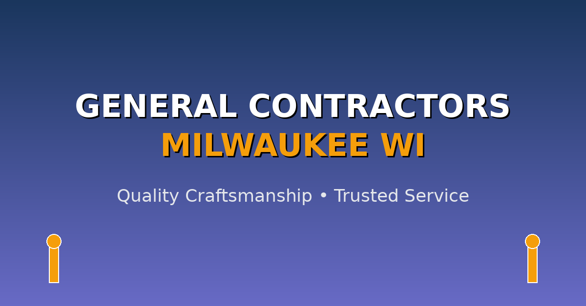 General Contractors Milwaukee WI Expands Services to Meet Growing Demand for Home Renovations
