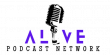 ALIVE Podcast Network Marks Four Years with Washington, D.C. Studio Launch, Partnership, and New Platform Initiatives