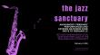 The Jazz Sanctuary Announces 3 February Performances and Extends Matching Fund Drive to February 15
