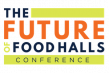 Future of Food Halls Conference Unites Operators, Developers, and Innovators in Minneapolis