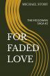 For Faded Love Continues The McGowan Saga With A Vivid Story Of Faith Hardship And Enduring Devotion