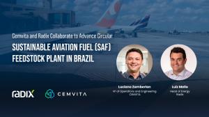 Cemvita and Radix Collaborate to Advance Circular Sustainable Aviation Fuel (SAF) Feedstock Plant in Brazil 13 Radix and Cemvita Collaborate
