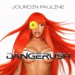 Recording Artist Jourdin Pauline Releases New Single 'DANGERUSH' on February 6th