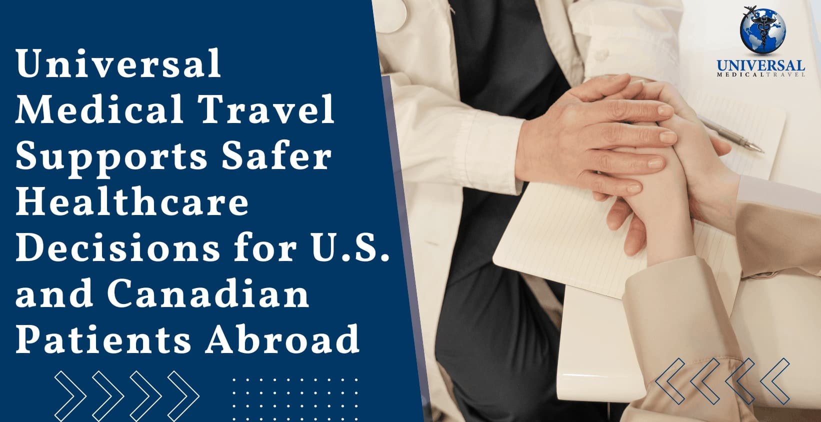 Universal Medical Travel Supports Safer Healthcare Decisions for U.S. and Canadian Patients Abroad
