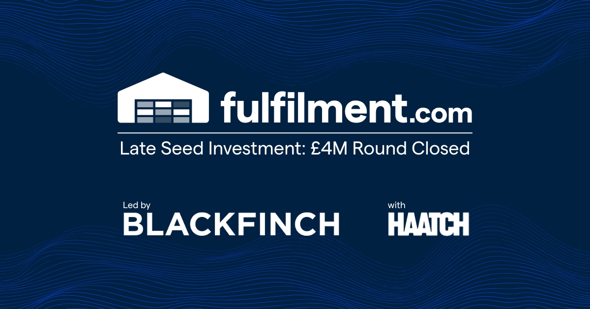 Fulfilment.com Secures up to £4M Late Seed Investment to Fix Ecommerce Fulfilment Searches for Brands