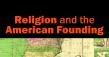 The National Museum of American Religion Announces 'Religion and the American Founding Conference'