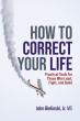 New Book, 'How to Correct Your Life,' Reveals the System for Transforming Purpose, Performance, and Personal Balance