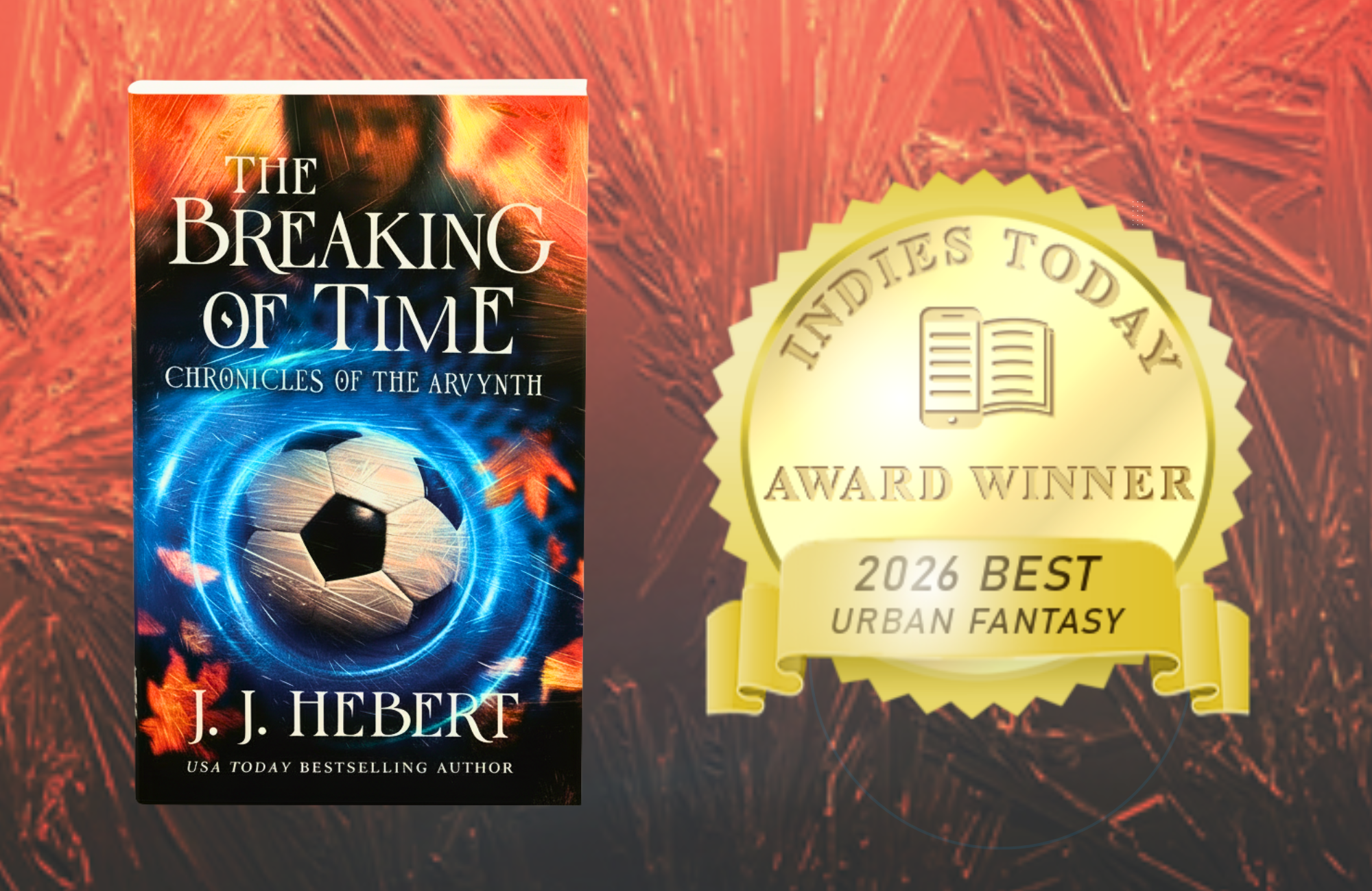 The Breaking of Time: Chronicles of the Arvynth Wins 2026 Indies Today Award for Best Urban Fantasy