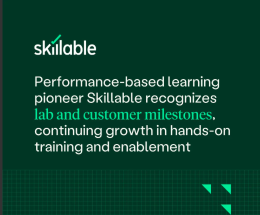Skillable recognizes virtual IT lab and customer milestones, continuing growth in hands-on training and enablement