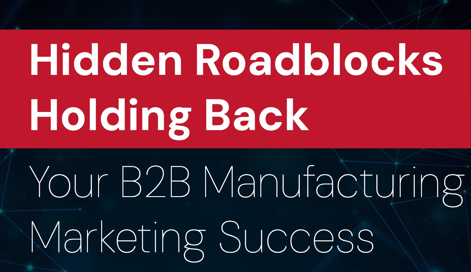 New Schubert b2b Infographic Exposes Key Marketing Roadblocks Facing B2B Manufacturers