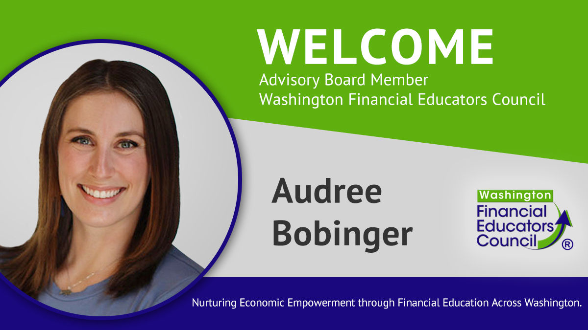Audree Bobinger Selected as Founding Member of the Washington Financial Educators Council Advisory Board