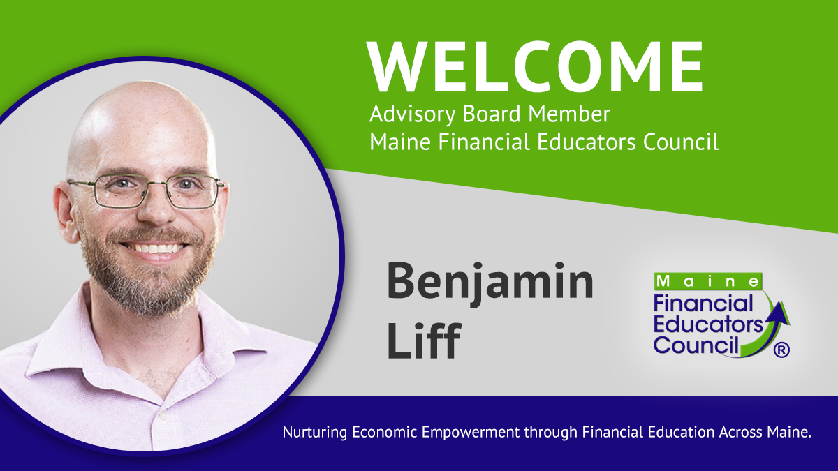 Maine Financial Educators Council Selects Benjamin Liff as Advisory Board Member
