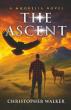 The Ascent Sweeps Readers Into A High Stakes Fantasy Where One Soldier’s Journey Becomes A Fight For An Entire World