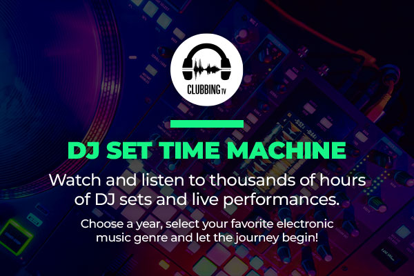 CLUBBING TV UNVEILS DJ SET TIME MACHINE
