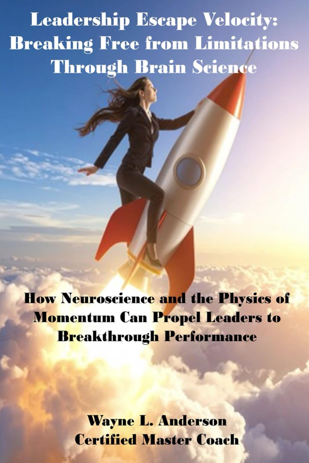 Leadership Escape Velocity Reveals How Brain Science Helps Leaders Break Through Performance Plateaus