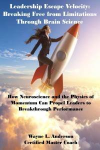Leadership Escape Velocity: Breaking Free from Limitations Through Brain Science (Wayne's Pocket Leadership Series)