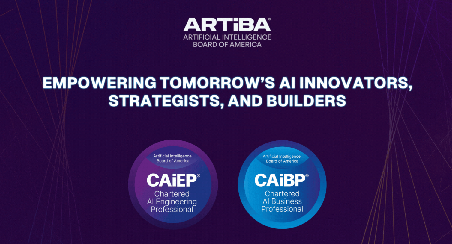 ARTiBA Introduces CAiEP® and CAiBP® Charters to Advance Global AI Professional Standards