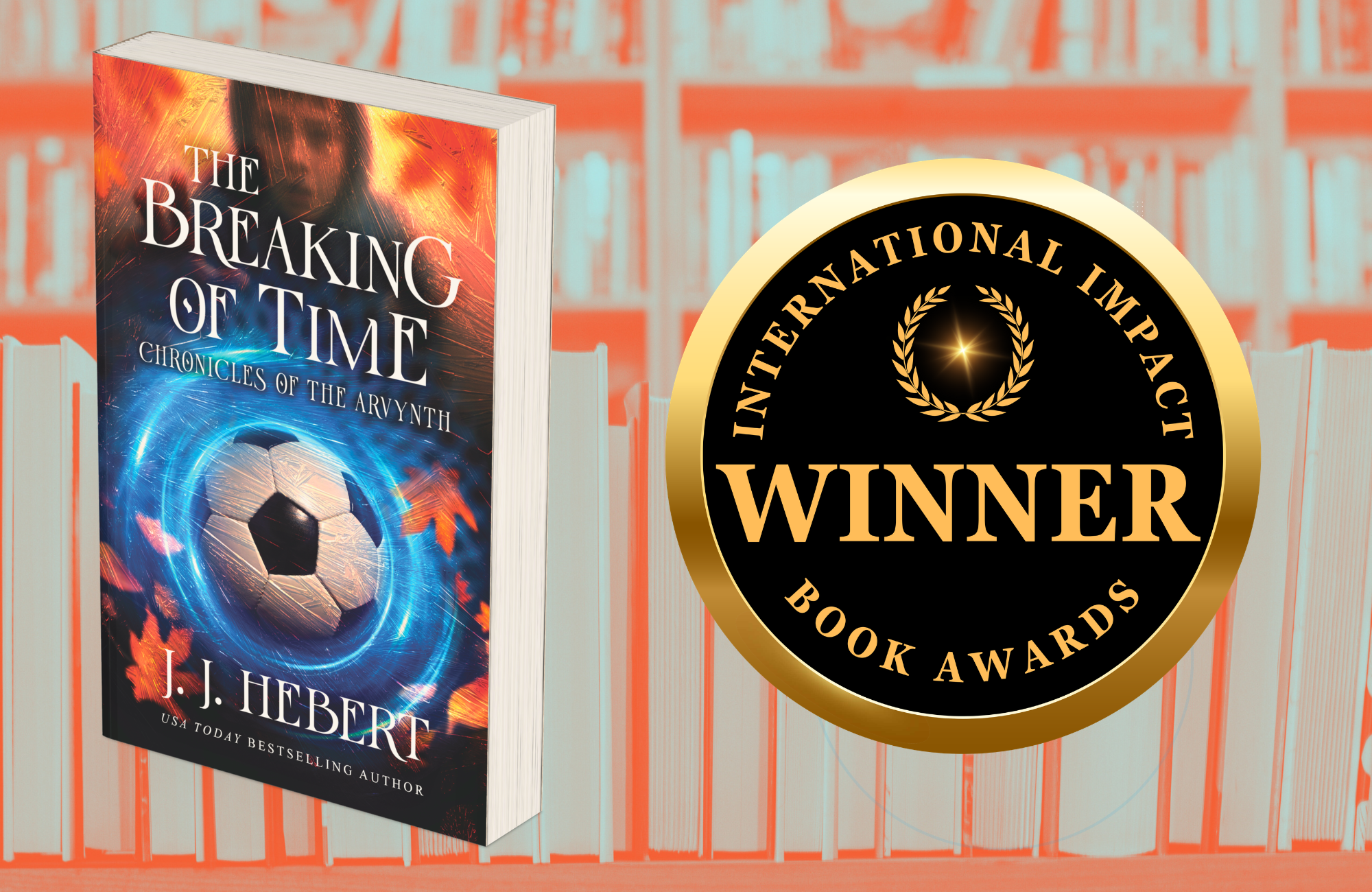 USA Today Bestselling Author J.J. Hebert Wins International Impact Book Award for The Breaking of Time