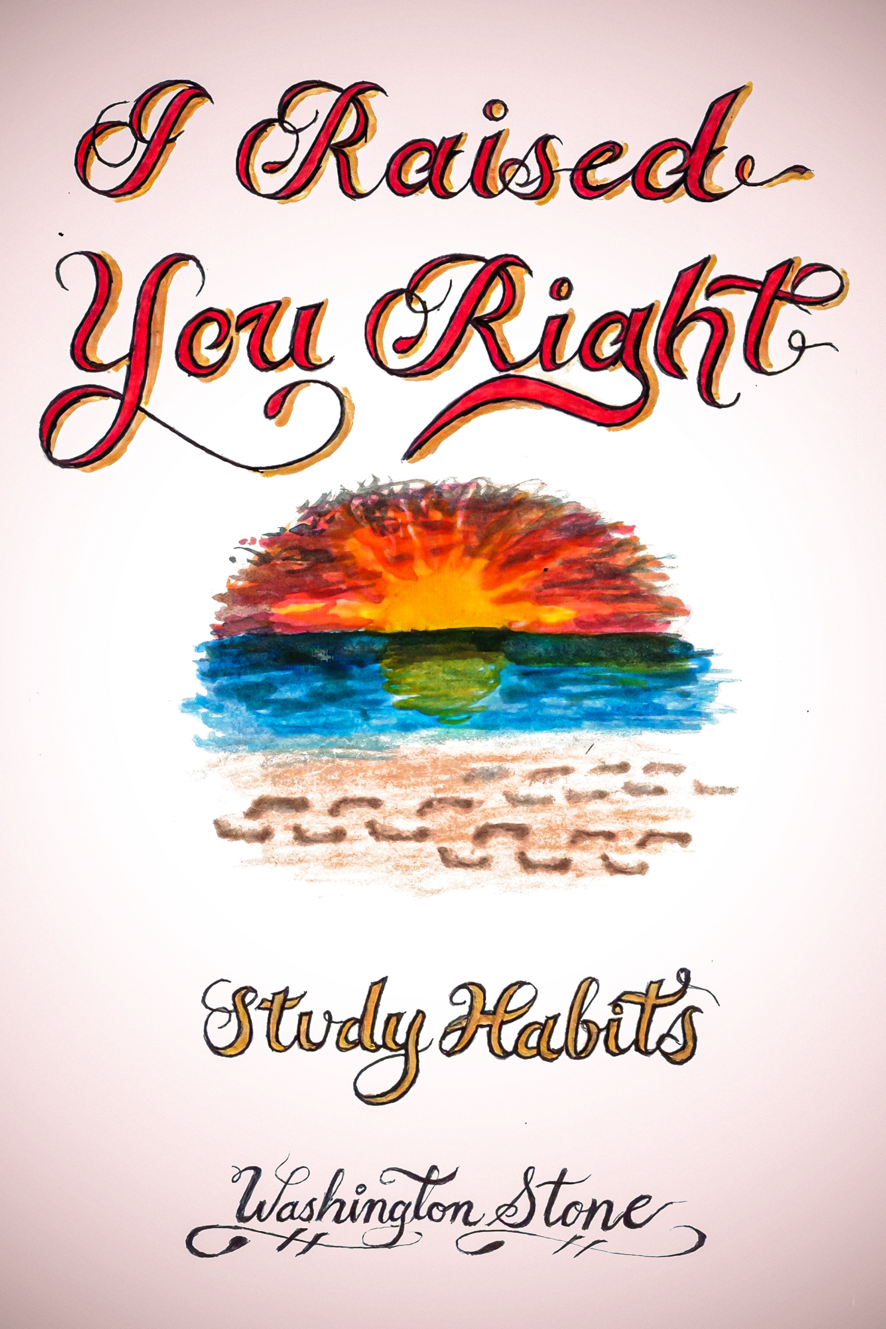 Washington Stone Announces Release of ‘I Raised You Right: Study Habits,’