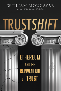 TRUSTSHIFT: Ethereum and the Reinvention of Trust