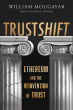 Technology Veteran William Mougayar Examines the Migration of Economic Trust in New Book, 'TRUSTSHIFT'