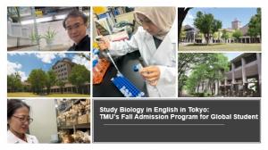 Study Biology in English in Tokyo: TMU’s Fall Admission Program for Global Student 19 Study Biology in English in Tokyo: TMU’s Fall Admission Program for Global Student