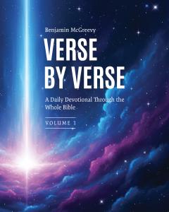 St. Regis Falls, New York — In an era where readers struggle to engage consistently and deeply with Scripture, scholar Benjamin McGreevy offers a compelling solution: a lifelong devotional companion that invites believers into God’s Word, one verse at a time Verse by Verse A Daily Devotional Through the Whole Bible — Volume 1 Paperback