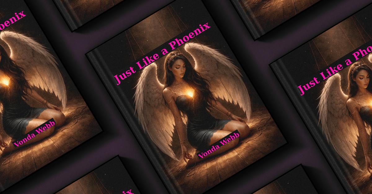 Vonda Rose Webb Releases Just Like a Phoenix, a Memoir on Digital Stalking and Tech-Enabled Domestic Abuse