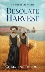 Christine Dufour invites readers into the world of “Desolate Harvest,” her masterful novel and the first installment in an epic series chronicling the Acadian Diaspora