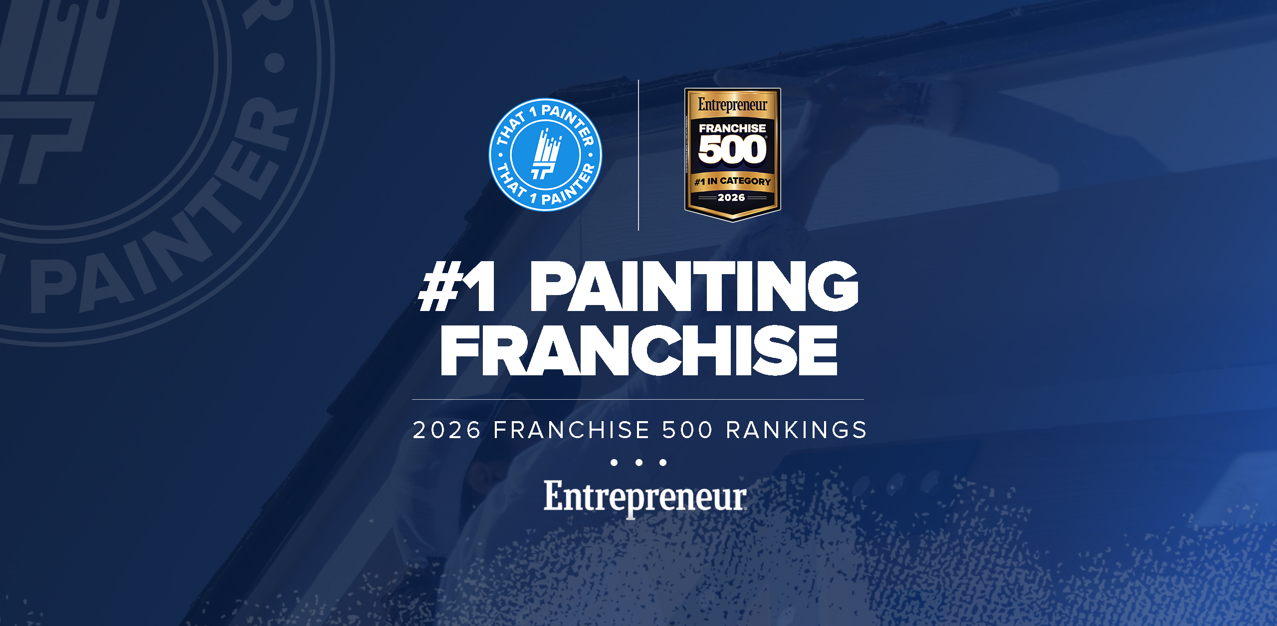 ‘That 1 Painter’ Named No. 1 Painting Franchise in Entrepreneur Magazine’s 2026 Franchise 500® Ranking