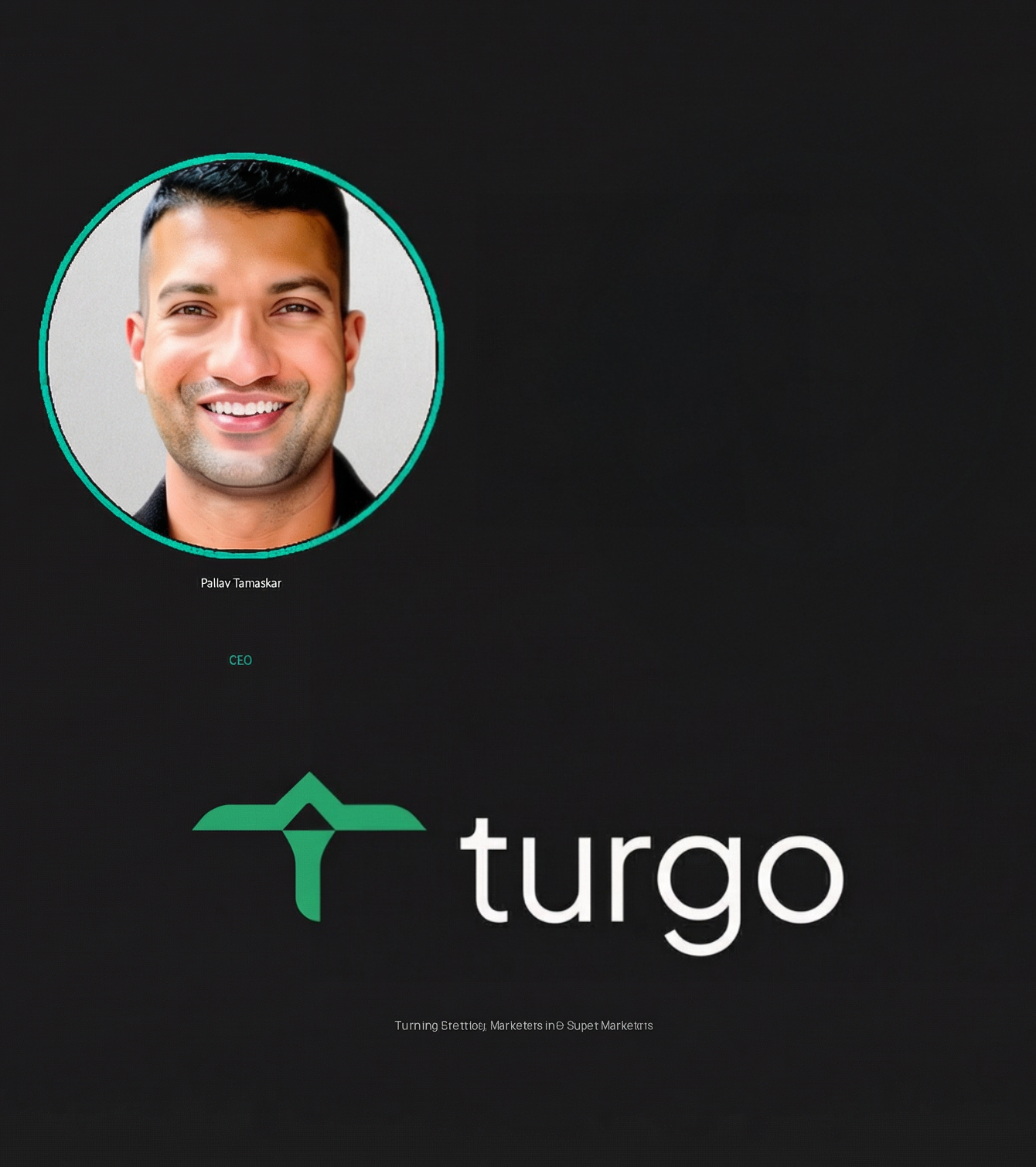 Turgo.ai Launches with $1M Pre-Seed from Top Tech Executives to Start “Super Marketer” Movement