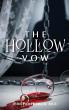 The Hollow Vow Delivers A Dark Psychological Thriller Of Obsession And Survival