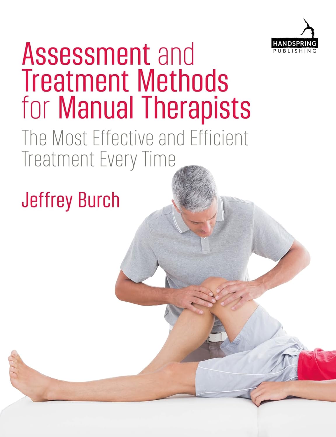 Assessment And Treatment Methods For Manual Therapists Sets A New Standard For Clarity And Clinical Precision