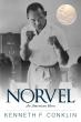 Norvel: An American Hero By Kenneth F. Conklin Revives The Legacy Of A Civil Rights Pioneer And Olympic Champion