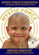 Mystic Force Foundation Celebrates 18 Years of Impact & 8 Years of Heroes Hangout, a Magical Childhood Cancer Haven