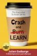 New Business Fable “Crash and [Burn] LEARN” Exposes the Blind Spots that Lead to Executive Burnout 