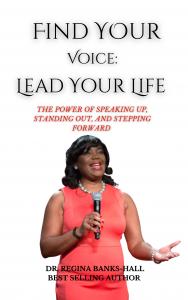 Dr. Regina Banks-Hall, motivational speaker and leadership expert, announces the release of her new book, "Find Your Voice: Lead Your Life," available on Amazon starting February 23, 2026