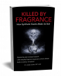 Killed by Fragrance Book Exposes Hidden Health Risks of Synthetic Fragrance Chemicals and Demands Greater Transparency
