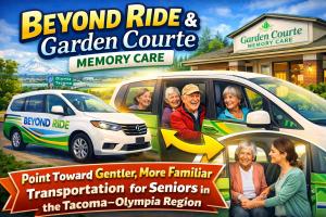 Beyond Ride and Garden Courte Memory Care Point Toward Gentler, More Familiar Transportation for Seniors in the Tacoma Olympia Region