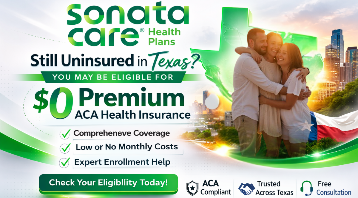 Sonata Care Highlights Availability of $0 Premium ACA Health Plans for Eligible Texas Residents
