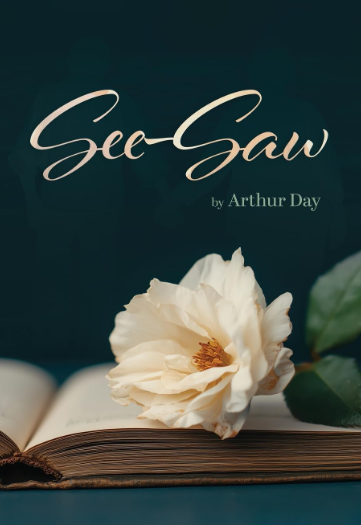 See-Saw by Arthur Day Explores Tension, Secrets, and Survival