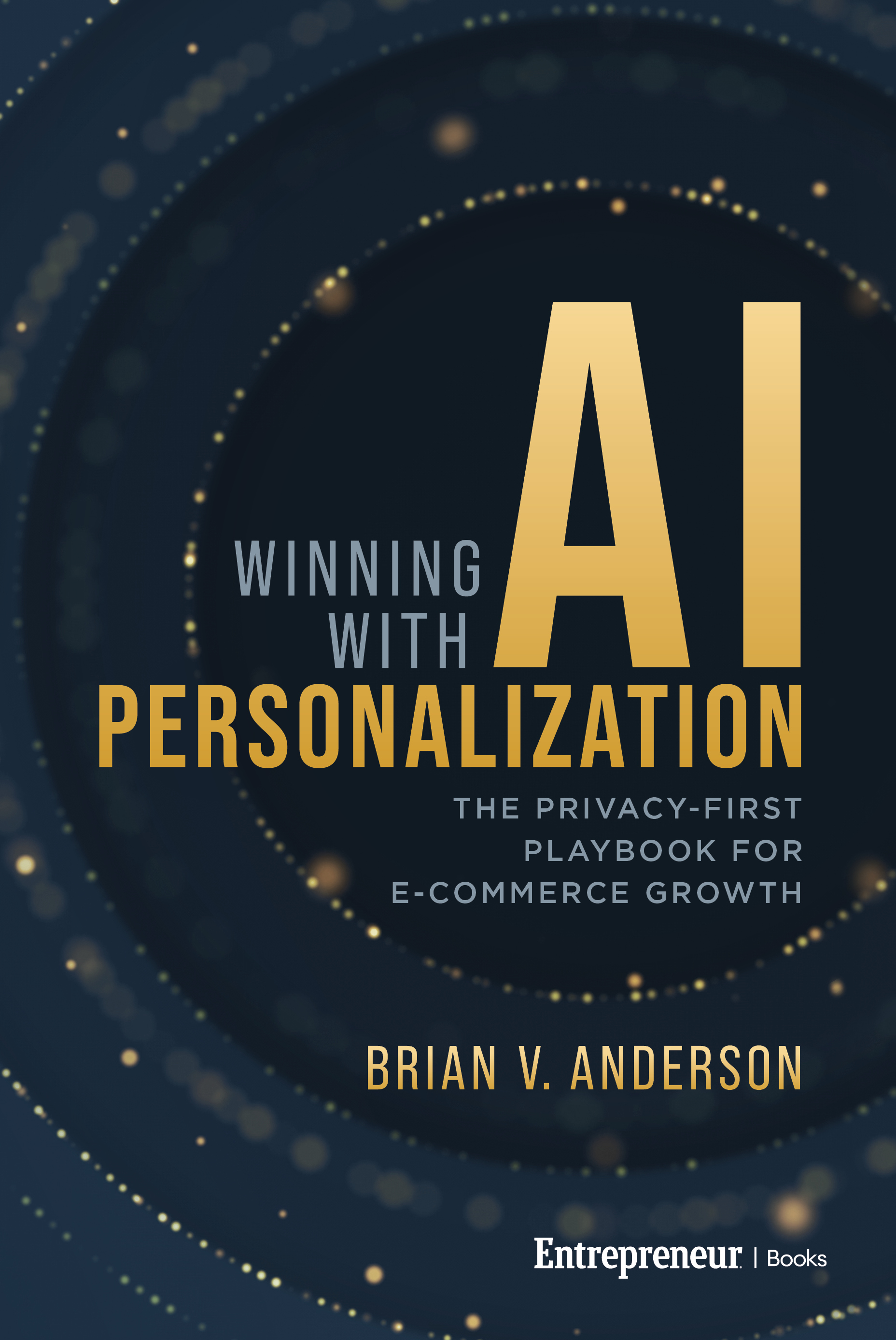New Book Reveals Why Billions in Personalization Technology Isn’t Working and What to Do About It