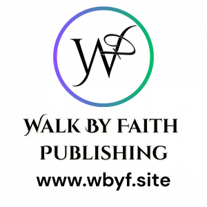 Publisher logo for Walk By Faith Publishing, representing faith-centered publishing, professional book production, and ministry-driven storytelling.