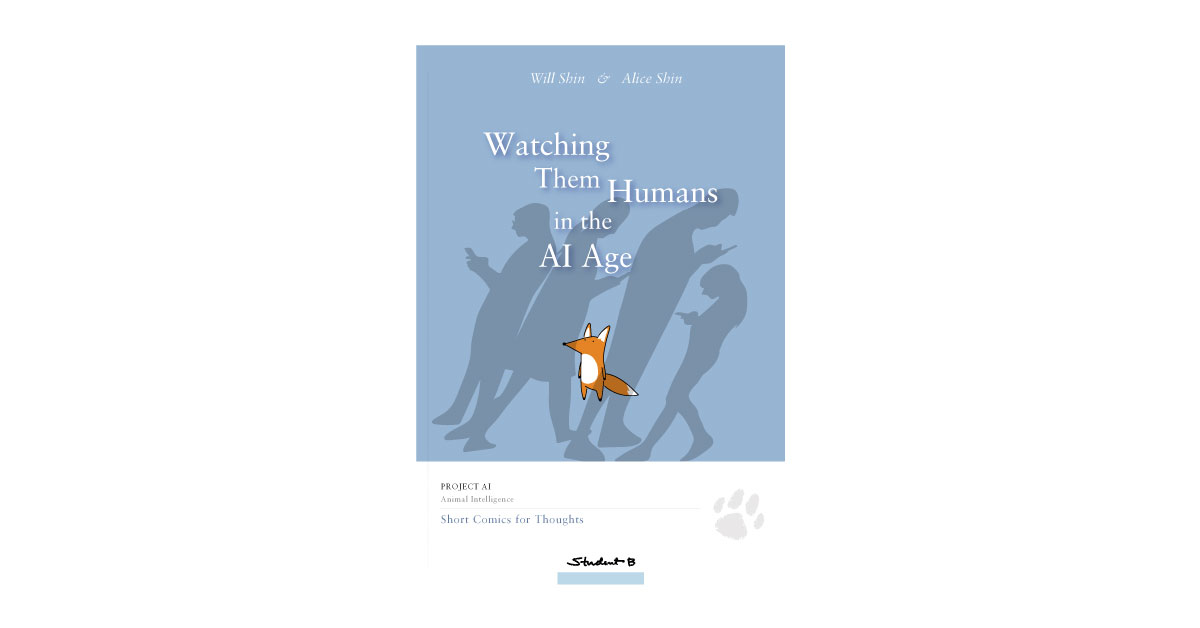 Student B Press Launches ‘Watching Them Humans in the AI age’