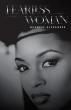 Fearless Woman: A Award-Winning Author Quanese Alexander Shares A Powerful Journey Of Resilience, Faith, And Triumph