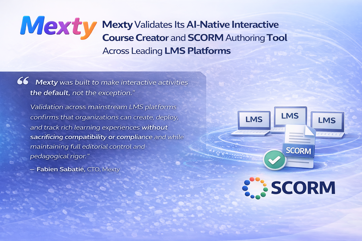 Mexty Validates Its AI-Native Interactive Course Creator and SCORM Authoring Tool Across Leading LMS Platforms