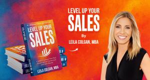 Sales professionals worldwide face mounting pressure to close deals faster while navigating an increasingly digital, AI-influenced marketplace Level Up Your Sales by Leila N. Colgan, MBA