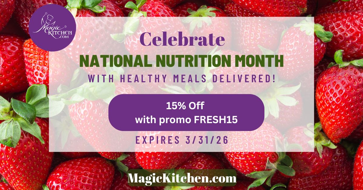 Magickitchen.com Marks National Nutrition Month With a Practical, Three-Part Framework for Everyday Healthy Eating