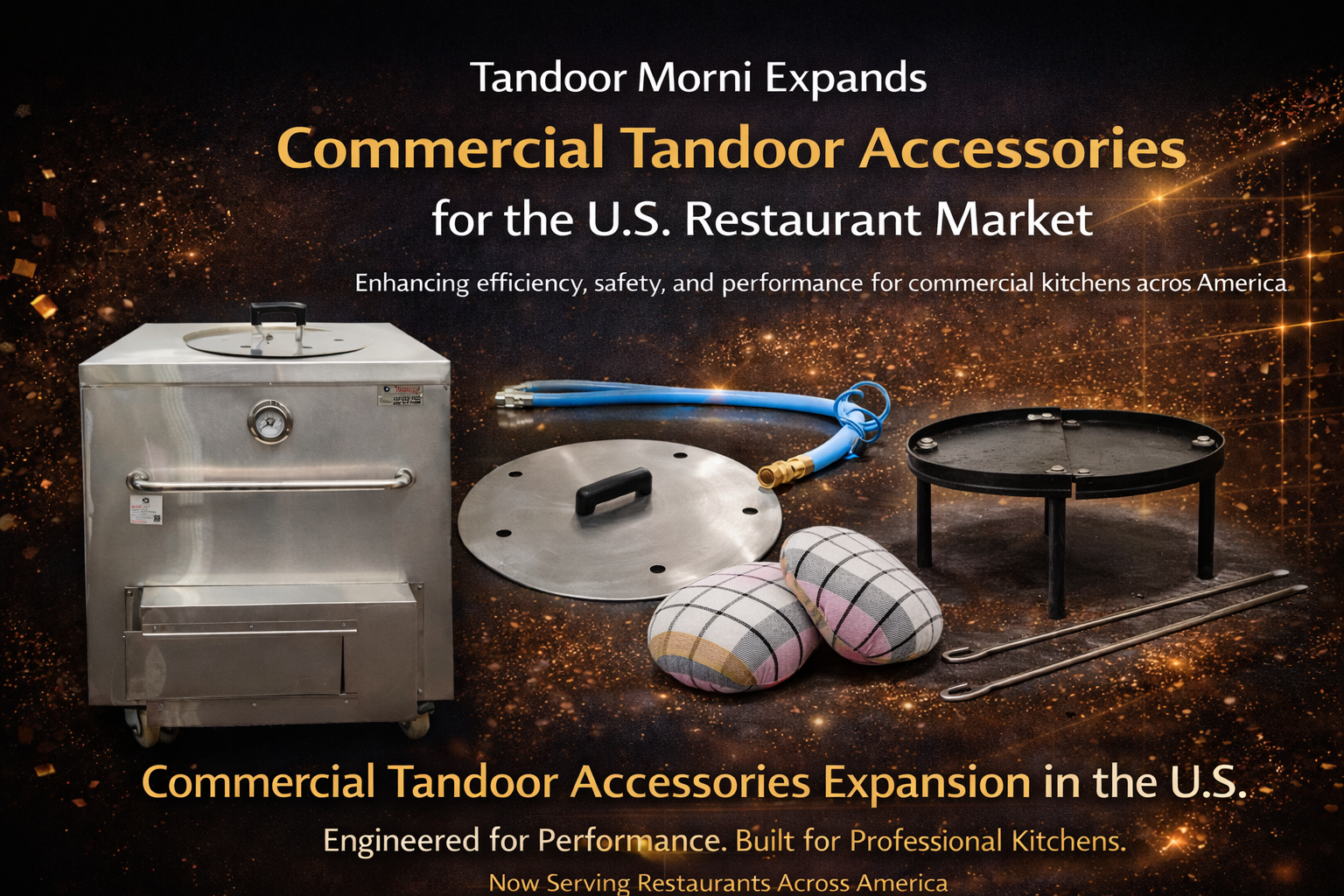 Tandoor Morni expands commercial tandoor accessories line for the U.S. restaurant market