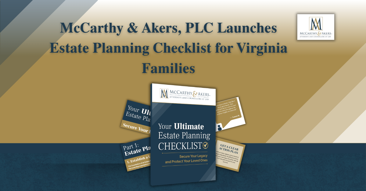 McCarthy & Akers, PLC Launches Estate Planning Checklist for Virginia Families